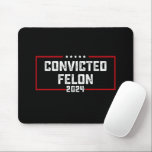 Mousepad Voto a favor do condenado Felon Pro Trump 2024<br><div class="desc">Voto a favor do condenado Felon Pro Trump 2024</div>