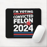 Mousepad Voto a favor do condenado Felon Pro Trump 2024<br><div class="desc">Voto a favor do condenado Felon Pro Trump 2024</div>