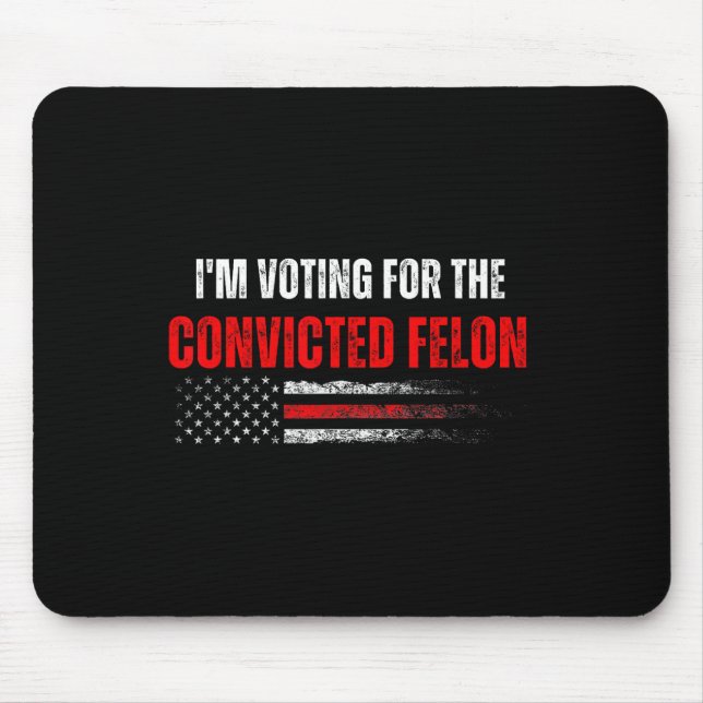Mousepad Voto A Favor Do Condenado Felon Trump 2024 Ameri (Frente)
