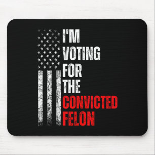 Mousepad Voto A Favor Do Condenado Felon Trump 2024 Ameri
