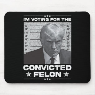 Mousepad Voto Condenado Felon 2024 - Trump 2024 Condenado
