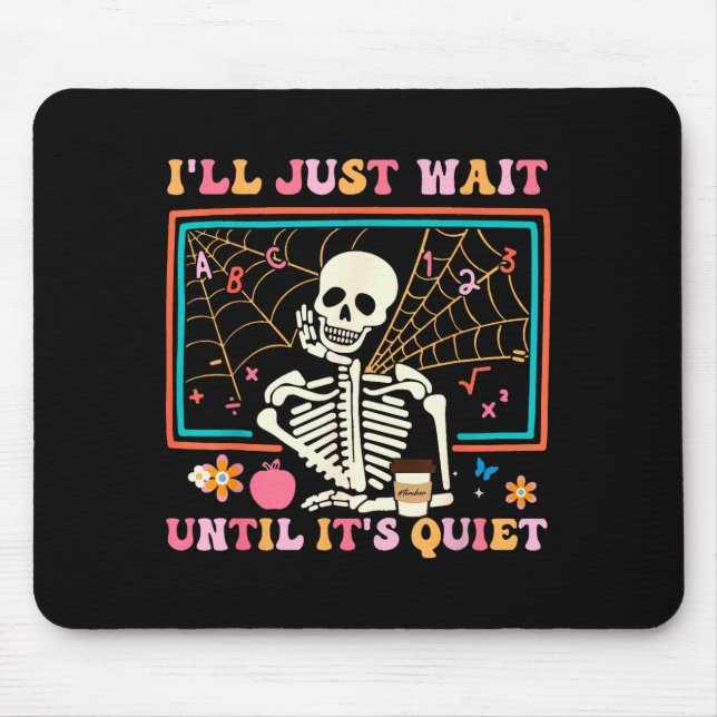 Mousepad Vou Esperar Até Ficar Silencioso Esqueleto de Hall (Frente)