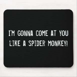 Mousepad Vou te atacar como um macaco-aranha!