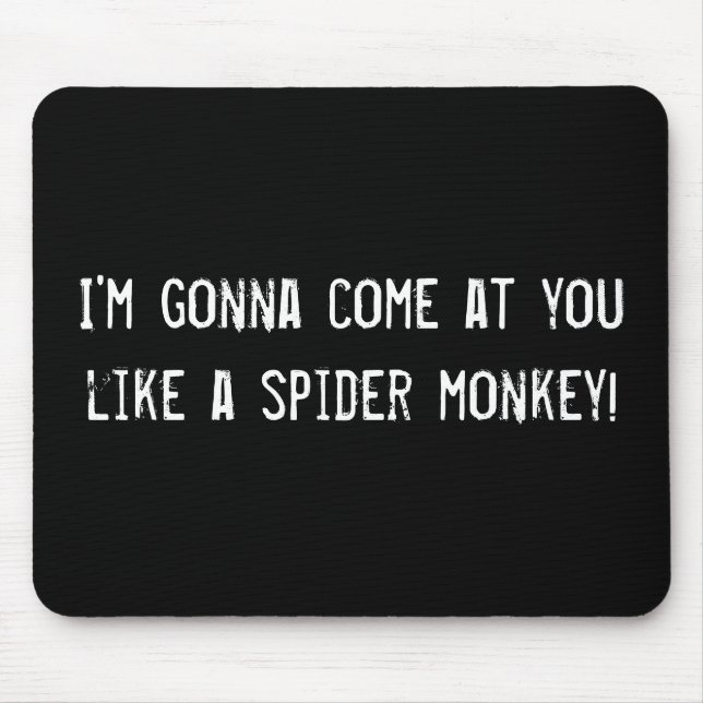 Mousepad Vou te atacar como um macaco-aranha! (Frente)
