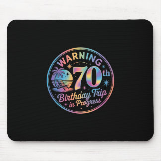 Mousepad Warning 70th Birthday Trip In Progress Bday 70 Yea