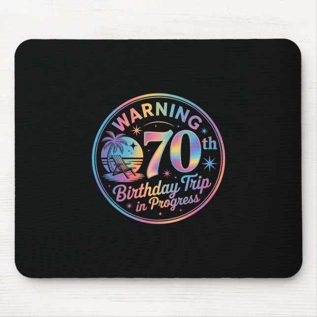 Mousepad Warning 70th Birthday Trip In Progress Bday 70 Yea (Frente)
