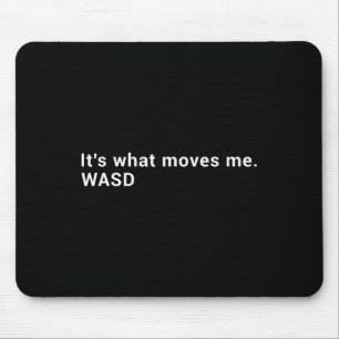 Mousepad Wasd É O Que Me Move - Jogador De Computador Em St