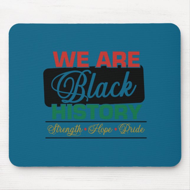 Mousepad We are black history proud juneteenth  (Frente)
