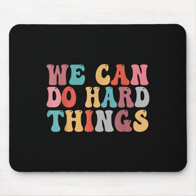 Mousepad We Can Do Hard Things Groovy Retro Motivational Qu (Frente)