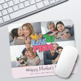 Mousepad We Love You Mother's Day 4 Photo