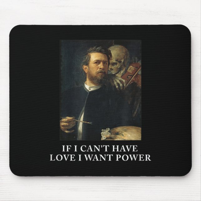 Mousepad Wenn Ich Keine Liebe Haben Kann, Will Ich Macht Mi (Frente)