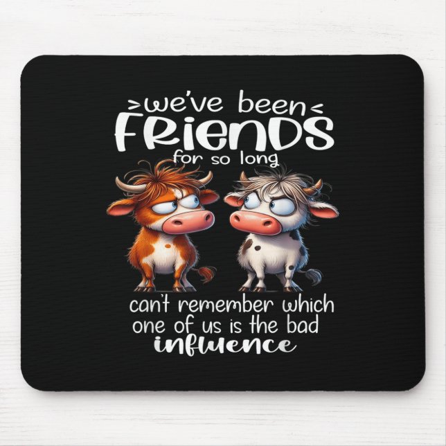 Mousepad We've Been Friends For So Long Can't Remember Funn (Frente)