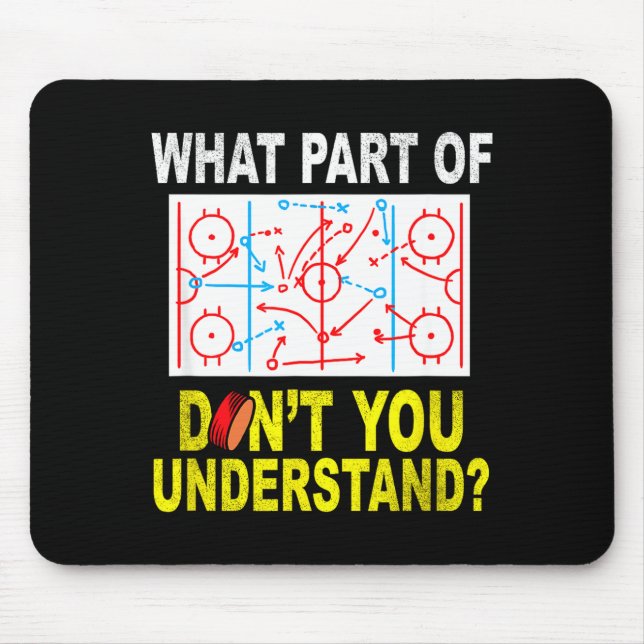Mousepad What Part Of You Don't Understand_ Funny Ice Hocke (Frente)