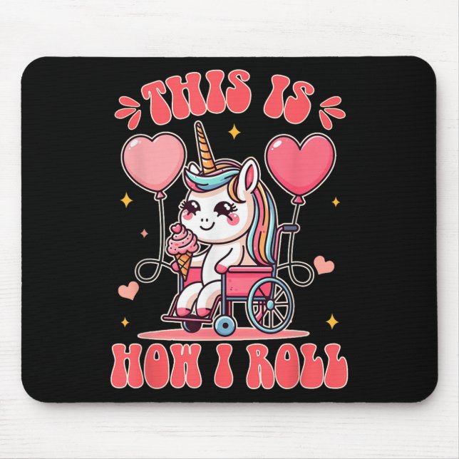 Mousepad Wheelchair Unicorn Eating Ice Cream This Is How Th (Frente)