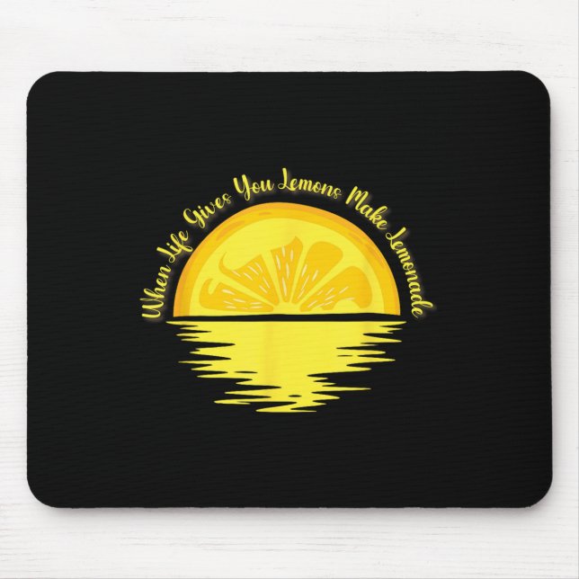 Mousepad When Life Gives You Lemons Make... - Lemonade  (Frente)