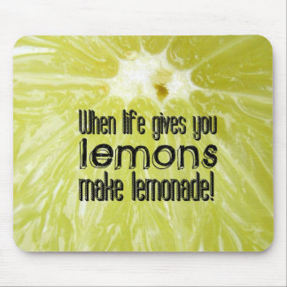Mousepad When life gives you lemons make lemonade