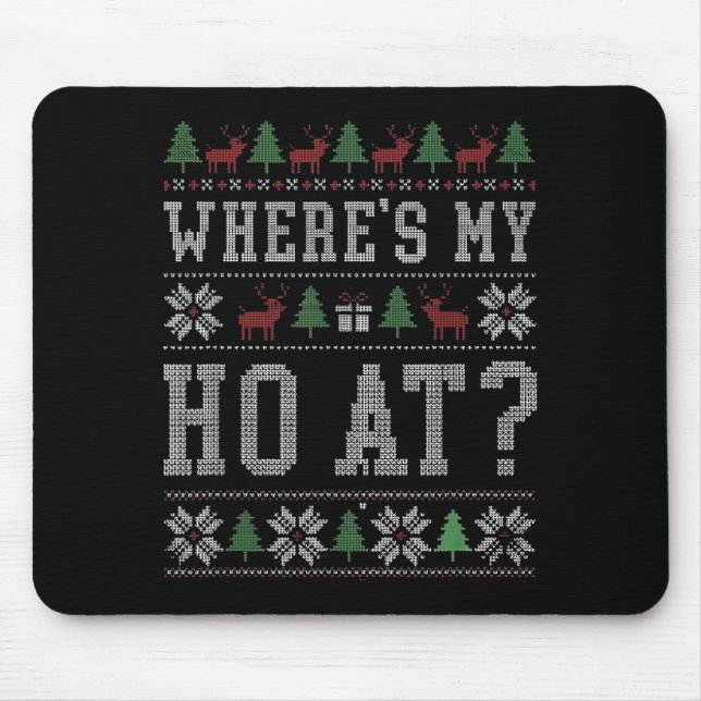 Mousepad Where My Ho's At Ho Matching Couple Christmas Ugly (Frente)