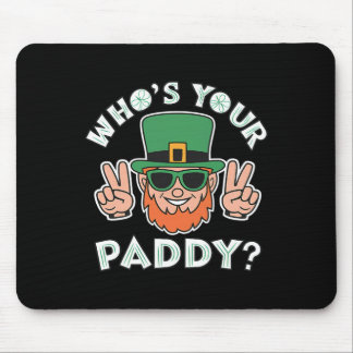 Mousepad Who's Your Paddy Funny St Patrick's Pat's Day Part