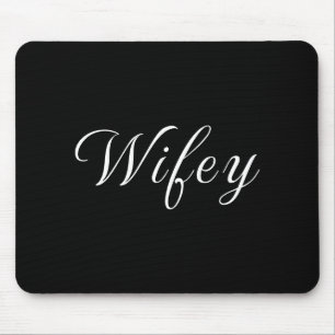 Mousepad Wifey Modern Black Script White Womens