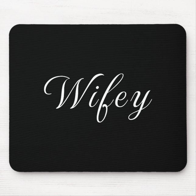 Mousepad Wifey Modern Black Script White Womens (Frente)