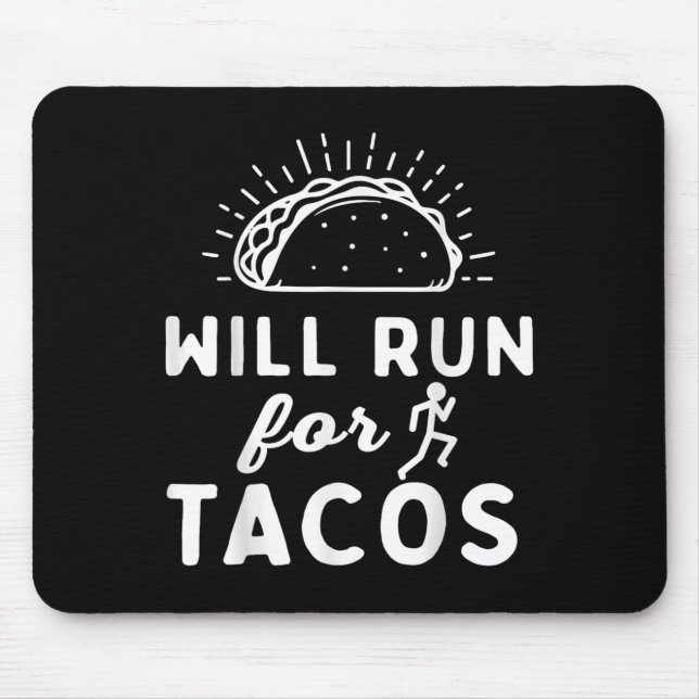 Mousepad Will Run For Tacos - Motivation Fitness Life  (Frente)