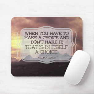 Mousepad William James Inspirational Cotação "Escolha"