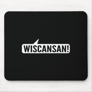 Mousepad Wisconsin Funny - Wiscansan