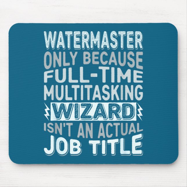 Mousepad Wizard Job Title Quote - Funny Watermaster  (Frente)