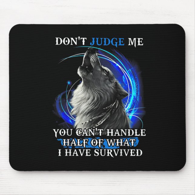 Mousepad Wolf Don't Judge Me You Can't Handle Half  (Frente)