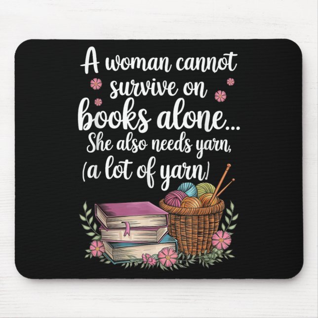Mousepad Woman Cannot Survive On Books Alone She Also Needs (Frente)