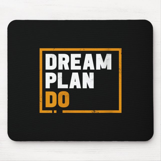 Mousepad Womens Dream Plan Do - Insrational Quote Motivatio (Frente)