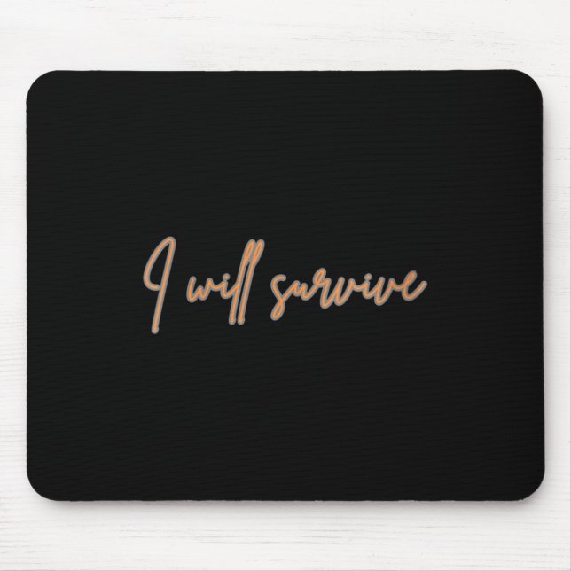 Mousepad Womens I Will Survive - Fun Motivational &amp; Ico (Frente)