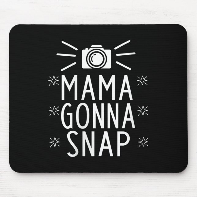 Mousepad Womens Mother Gonna Snap Funny Mom Birthday Gift Q (Frente)
