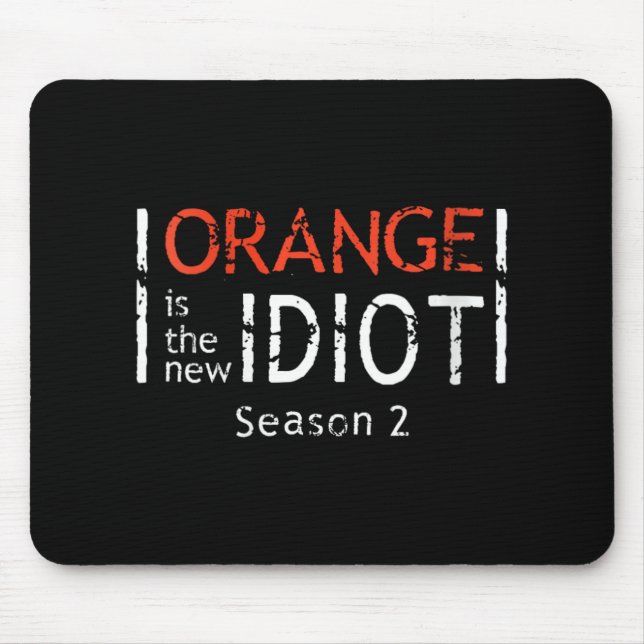 Mousepad Womens Orange Is The New Idiot Funny Quote V-neck  (Frente)