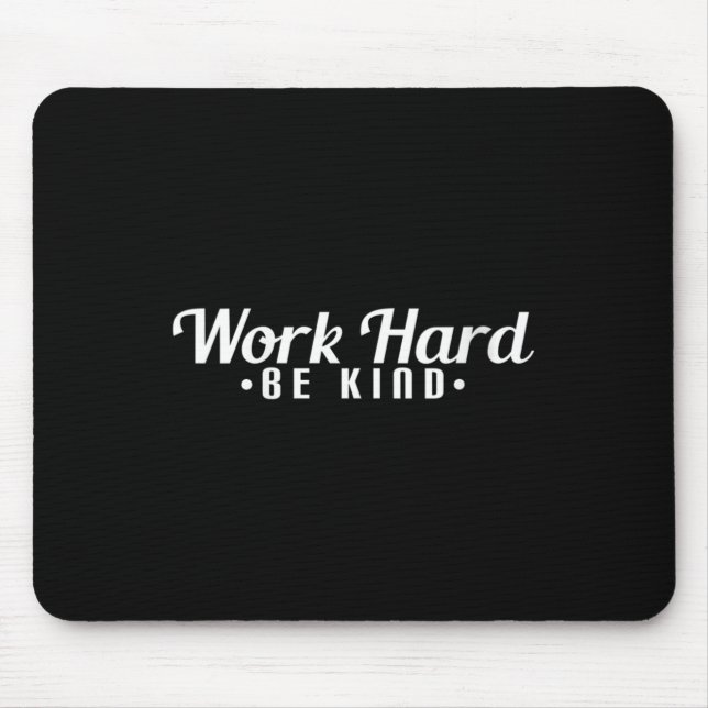 Mousepad Womens Work Hard Be Kind Motivational V-neck  (Frente)