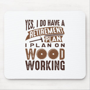 Mousepad Woodworking do plano de aposentação