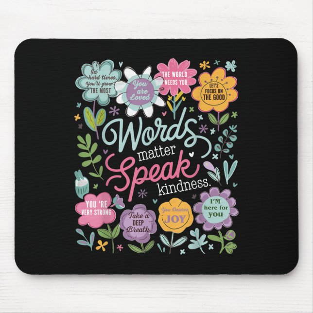 Mousepad Words Speak Kindness Insrational Floral Sitive  (Frente)