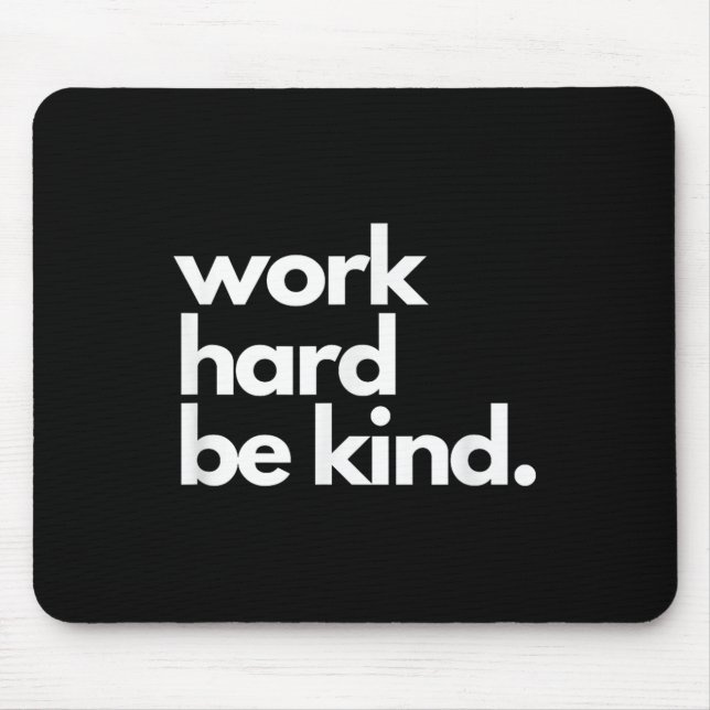 Mousepad Work Hard Be Kind Insrational Motivational Workout (Frente)