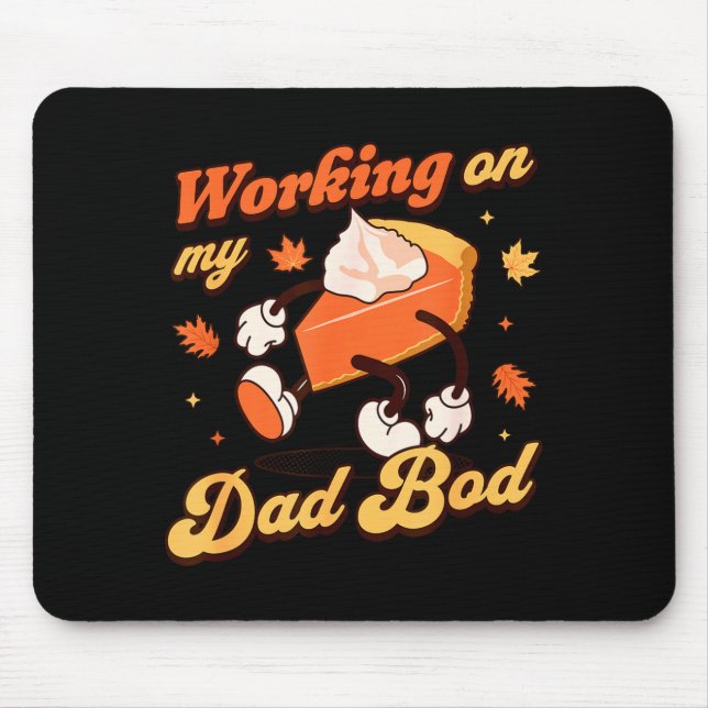 Mousepad Working On My Dad Bod - Thanksgiving Pregnancy Ann (Frente)