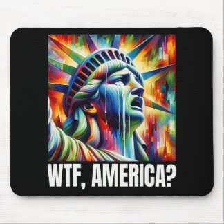 Mousepad Wtf America Statue Of Liberty Crying 