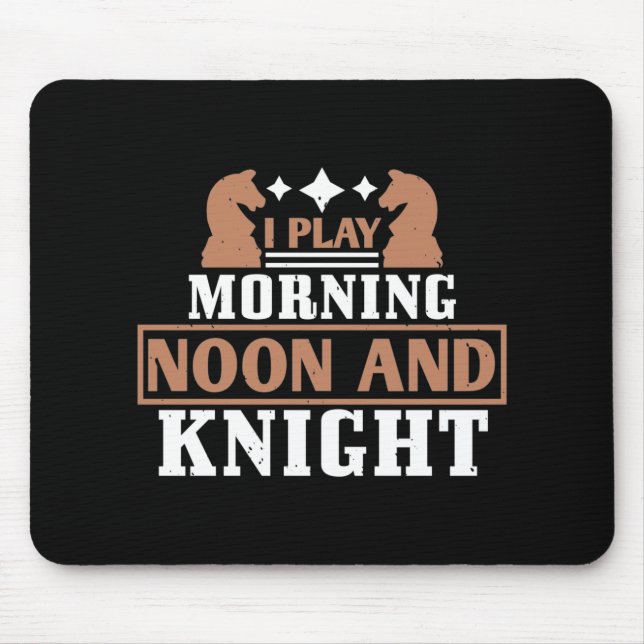 Mousepad Xadrez - Eu jogo manhã, tarde e noite (Frente)
