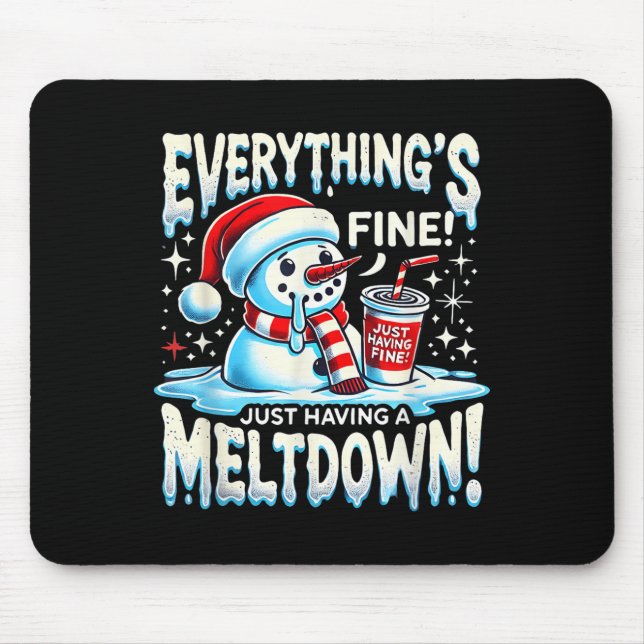 Mousepad Xmas Winter All's Fine Apenas tendo um Meltdo (Frente)