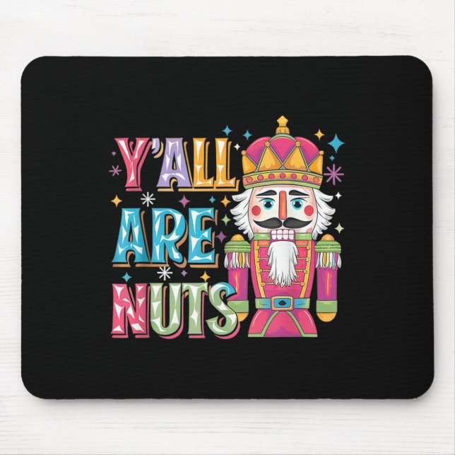 Mousepad Y'all Are Nuts Nutcracker Funny Merry Christmas Xm (Frente)