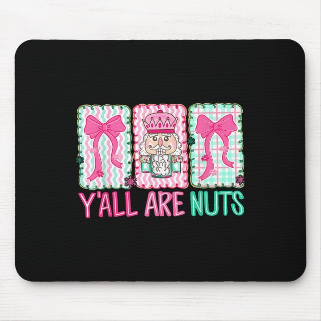 Mousepad Y'all Are Nuts Nutcracker Merry Christmas Funny Xm (Frente)