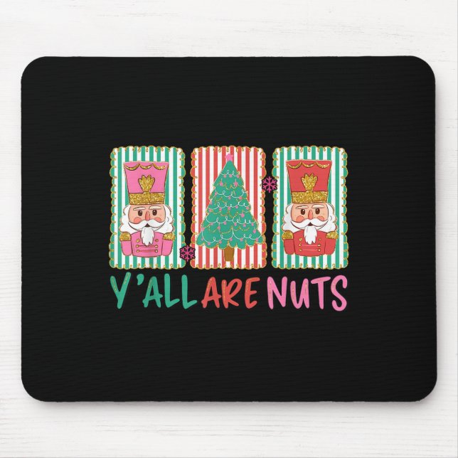 Mousepad Y'all Are Nuts Nutcracker Merry Christmas Funny Xm (Frente)