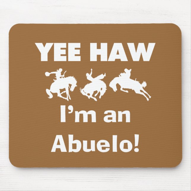 Mousepad Yee Haw, sou um Abuelo T-shirts e presentes (Frente)