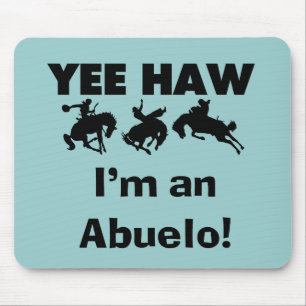 Mousepad Yee Haw, sou um Abuelo T-shirts e presentes