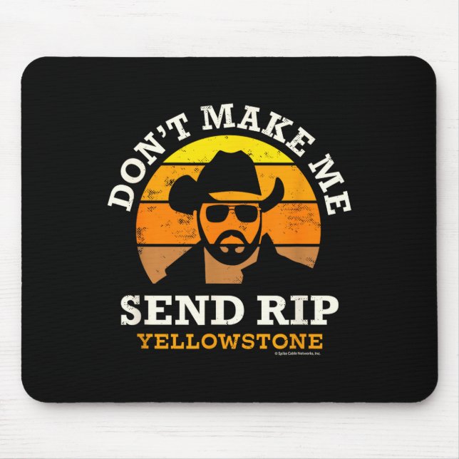 Mousepad Yellowstone Don't Make Me Send Rip  (Frente)