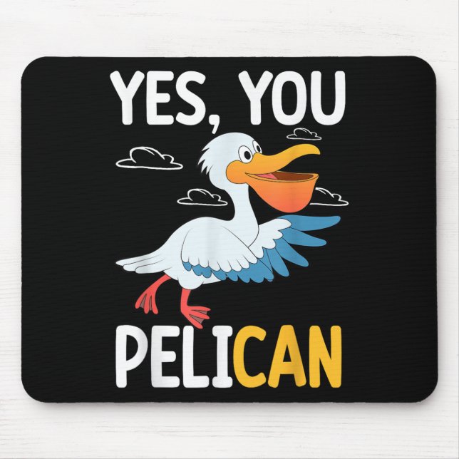 Mousepad Yes You Pelican Waterbird School Motivation Teache (Frente)
