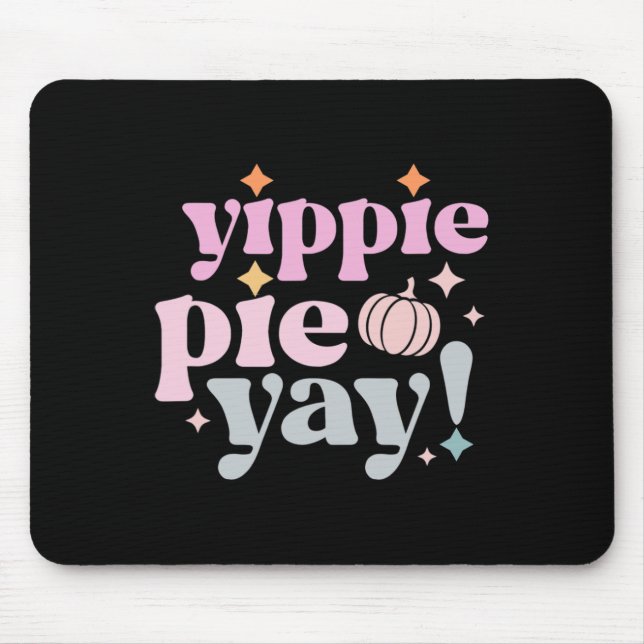 Mousepad Yippee Yippie Pie Yay Retro 70 Funny Fall Thanksg (Frente)
